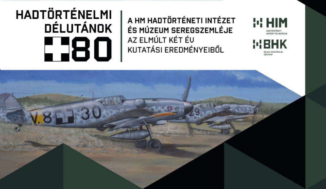 Hadtörténelmi Délutánok + 80